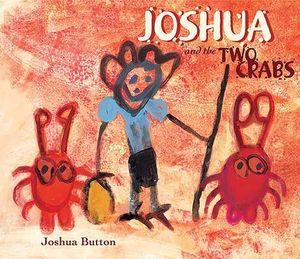 Joshua and the Two Crabs - Joshua Button