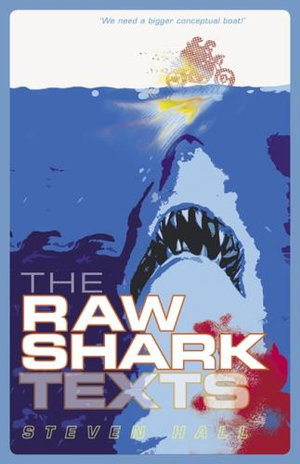 The Raw Shark Texts - Steven Hall