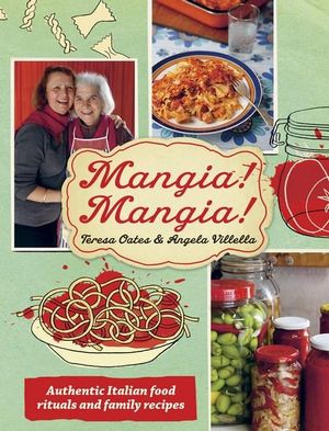 Mangia! Mangia! - Teresa Oates