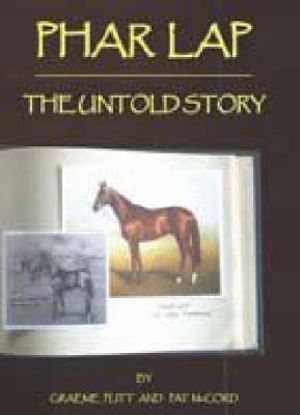 Phar Lap The Untold Story - Graham Putt