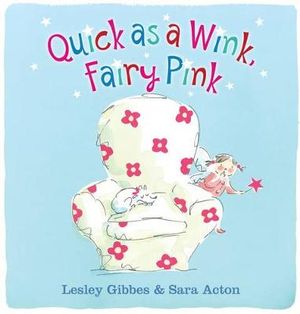 Quick as A Wink Fairy Pink - Lesley Gibbes