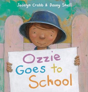 Ozzie Goes to School - Jocelyn Crabb