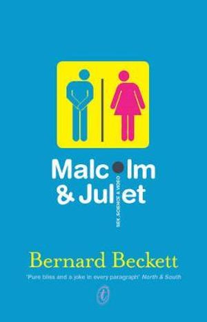 Malcolm and Juliet - Bernard Beckett