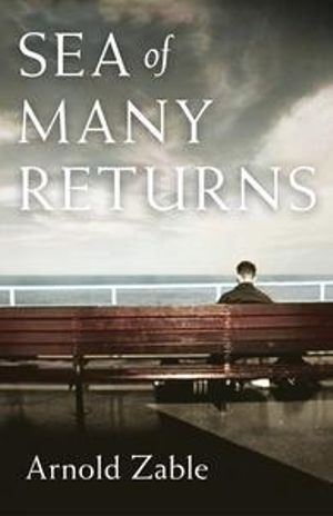 Sea of Many Returns - Arnold Zable