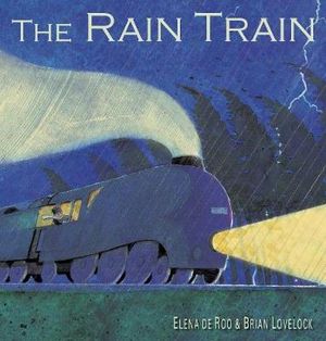 The Rain Train - Elena De Roo