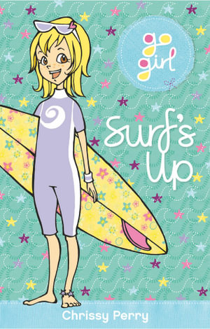 Surf's Up : The Go Girl Series - Chrissie Perry