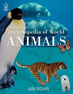 Encyclopedia of World Animals - Ian Rohr 