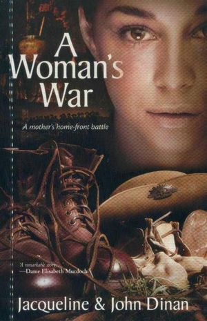 A Woman's War : A Mother's Home Front Battle - Jacqueline Dinan