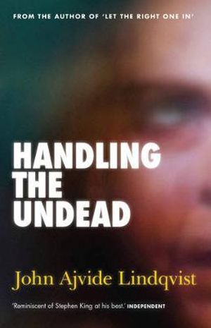 Handling the Undead - John Ajvide Lindqvist