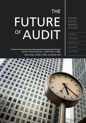 The Future of Audit : Keeping Capital Markets Efficient - Keith Houghton