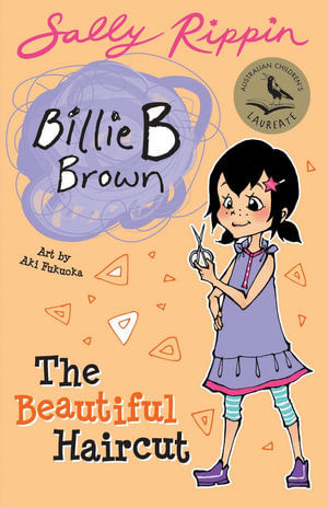 The Beautiful Haircut : Billie B Brown Series : Book 6 - Sally Rippin