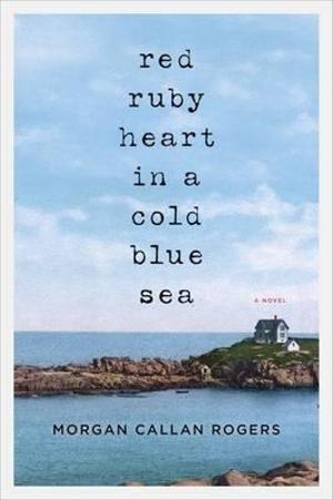 Red Ruby Heart In A Cold Blue Sea - Morgan Callan Rogers