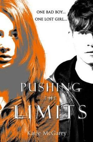 Pushing The Limits : Pushing The Limits Series : Book 1 - Katie McGarry