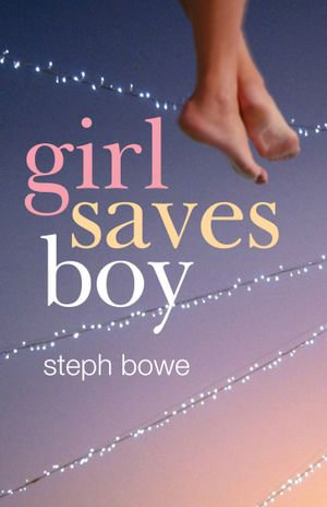 Girl Saves Boy - Steph Bowe