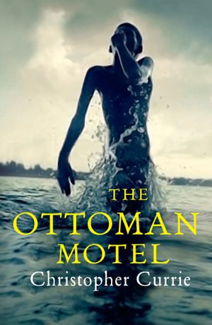 The Ottoman Motel - Christopher Currie