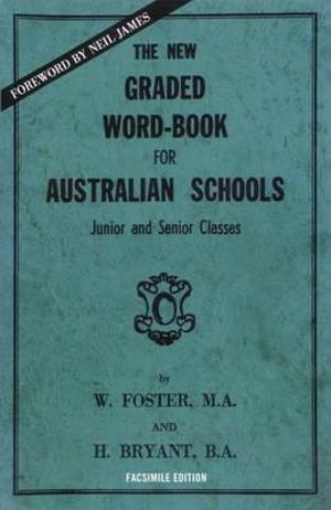 The New Graded Word-book for Australian Schools - W Foster