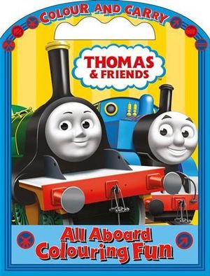 Thomas and Friends - All Aboard Colouring Fun : Thomas & Friends - Thomas And Friends