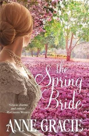 The Spring Bride : The Chance Sisters Series : Book 3 - Anne Gracie