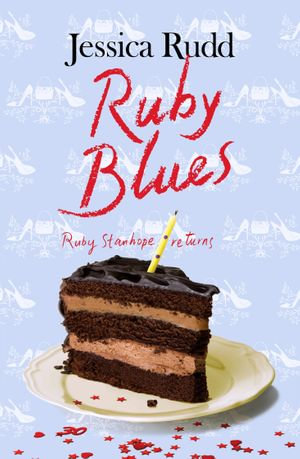 Ruby Blues : The sequel to Campaign Ruby - Jessica Rudd