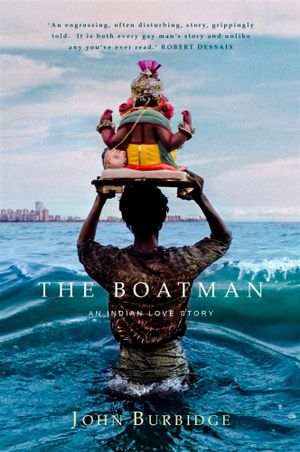 The Boatman : An Indian Love Story - John Burbidge