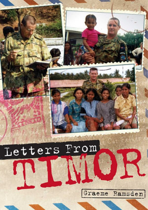 Letters From Timor : BIG SKY PUBLISHING - Graeme Ramsden