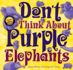 Don't Think About Purple Elephants - Susan Whelan