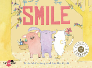 Smile/Cry : Happy or Sad, Wailing or Glad - How Do You Feel Today? - Tania McCartney