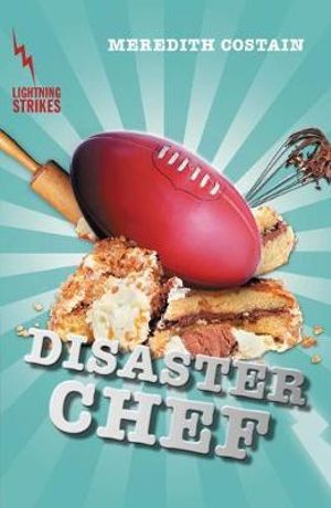 Diaster Chef : Lightning Strikes - Meredith Costain