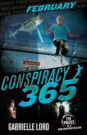 Conspiracy 365  : Book 2: February - Gabrielle Lord