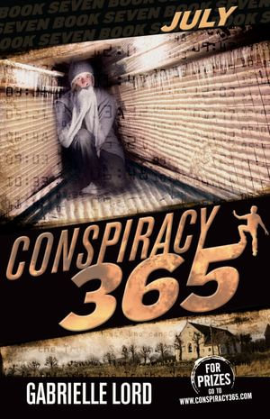 Conspiracy 365  : Book 7: July - Gabrielle Lord