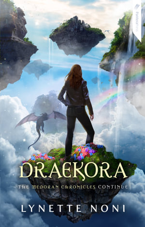 Draekora : Medoran Chronicles: Book 3 - Lynette Noni