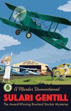 A Murder Unmentioned : Rowland Sinclair: Book 6 - Sulari Gentill