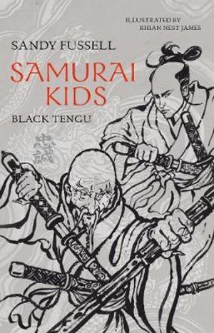 Black Tengu : Samurai Kids : Book 8 - Sandy Fussell