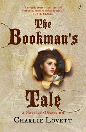 The Bookman's Tale : A Novel of Obsession - Charlie Lovett