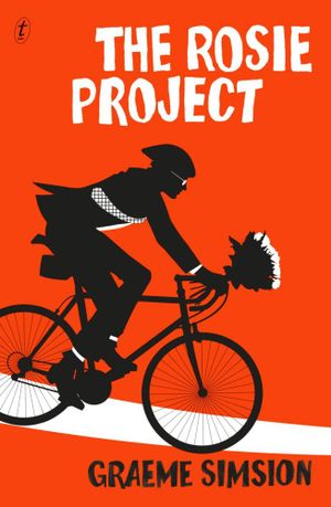 The Rosie Project : Don Tillman : Book 1 - Graeme Simsion