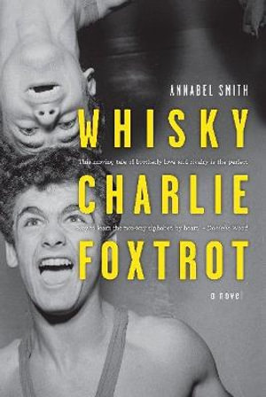 Whisky Charlie Foxtrot : AKA Whiskey & Charlie - Annabel Smith