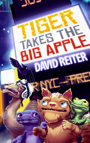 Tiger Takes the Big Apple : Project Earth-mend - David P. Reiter