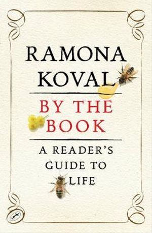 By the Book : A Reader's Guide to Life - Ramona Koval