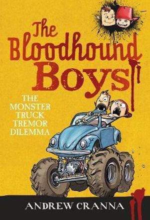 The Monster Truck Tremor Dilemma : The Bloodhound Boys Series - Andrew Cranna