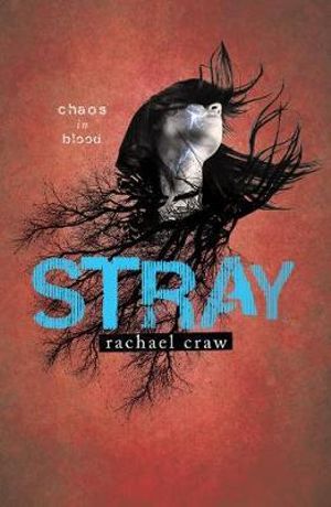 Stray : YA/crossover Series : Book 2 - Rachael Craw