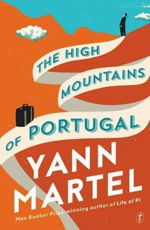 The High Mountains of Portugal - Yann Martel