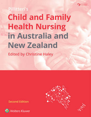 Child and Family Health Nursing in Australia and New Zealand : Second Edition - Christine Haley