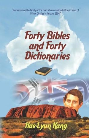 Forty Bibles and Forty Dictionaries - Hae-Lyun Kang