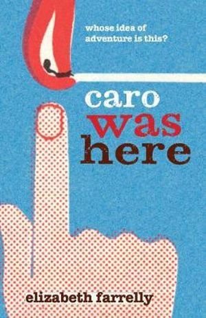 Caro Was Here - Elizabeth Farrelly