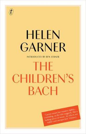 The Children's Bach - Helen Garner