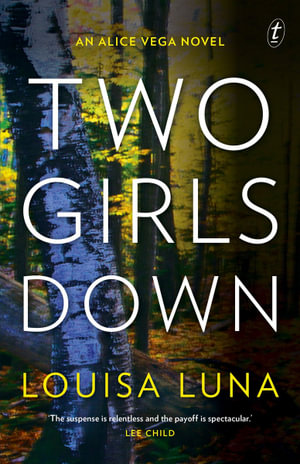 Two Girls Down : An Alice Vega Novel - Louisa Luna