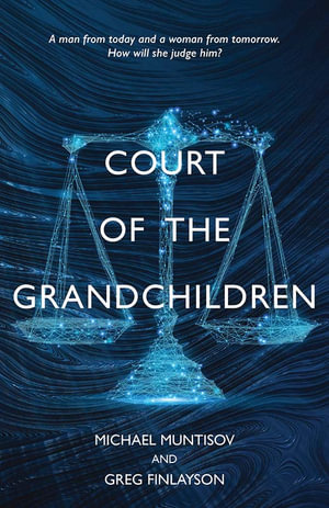 Court of the Grandchildren - Michael Muntisov