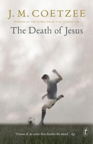 The Death of Jesus - J. M. Coetzee