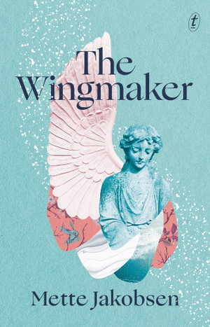 The Wingmaker - Mette Jakobsen