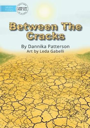 Between The Cracks : Natural Hazards - Dannika Patterson